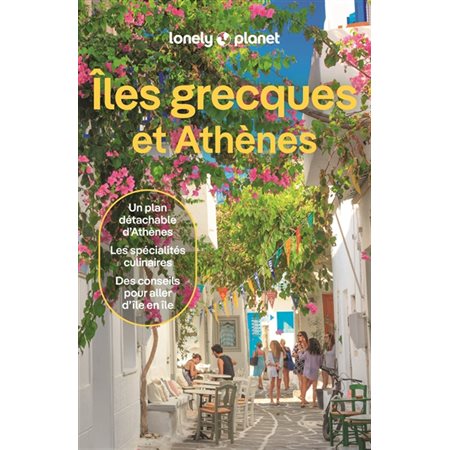 Iles grecques et Athènes : Un plan détachable d'Athènes, les spécialités culinaires, des conseils pour aller d'île en île (Lonely planet) : 14e édition : Guide de voyage