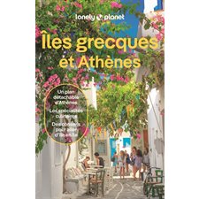 Iles grecques et Athènes : Un plan détachable d'Athènes, les spécialités culinaires, des conseils pour aller d'île en île (Lonely planet) : 14e édition : Guide de voyage