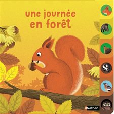 Une journée en forêt : Livre cartonné