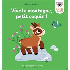 Vive la montagne, petit coquin ! : Les petits coquins : Livre cartonné
