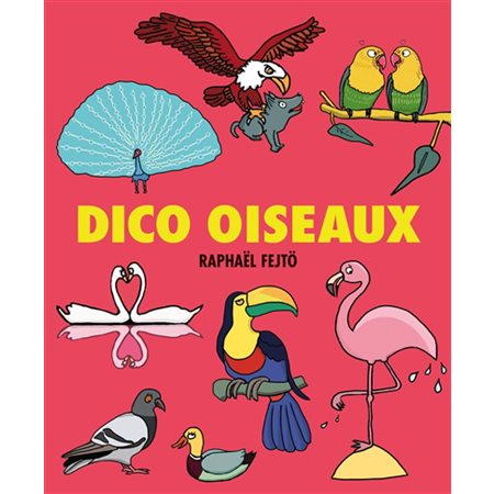 Dico oiseaux : Loulou & Cie