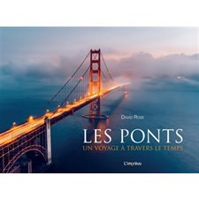 Les ponts : Un voyage à travers le temps