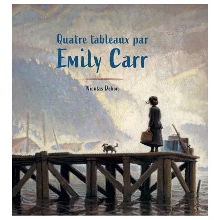 Quatre tableaux par Emily Carr : Litérature graphique : Couverture rigide