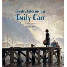 Quatre tableaux par Emily Carr : Litérature graphique : Couverture rigide