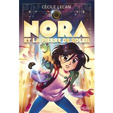 Nora et la pierre de soleil : 6-8