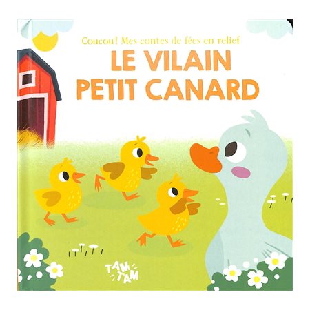 Le vilain petit canard : Coucou ! Mes contes de fées en relief : Livre cartonné