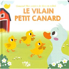 Le vilain petit canard : Coucou ! Mes contes de fées en relief : Livre cartonné