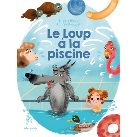Le loup à la piscine : Couverture rigide