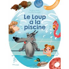 Le loup à la piscine : Couverture rigide