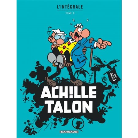 Achille Talon : l'intégrale T.08 : Bande dessinée