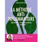 La méthode anti-inflammatoire : Résoudre l'inflammation au naturel