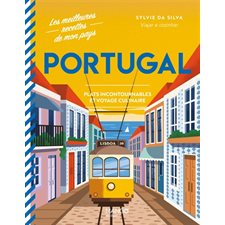 Portugal : Plats incontournables et voyage culinaire : Les meilleures recettes de mon pays