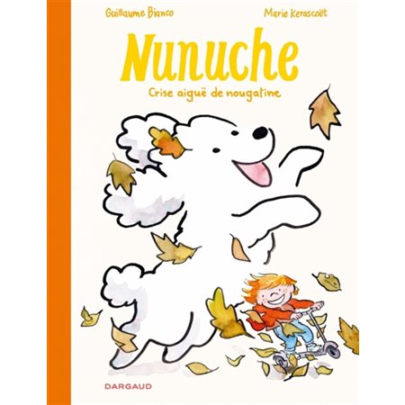 Nunuche T.03 : Crise aiguë de nougatine : Bande dessinée