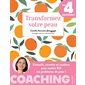 Transformez votre peau en 4 semaines : Conseils, recettes et routines pour mettre KO vos problèmes de peau ! : Coaching