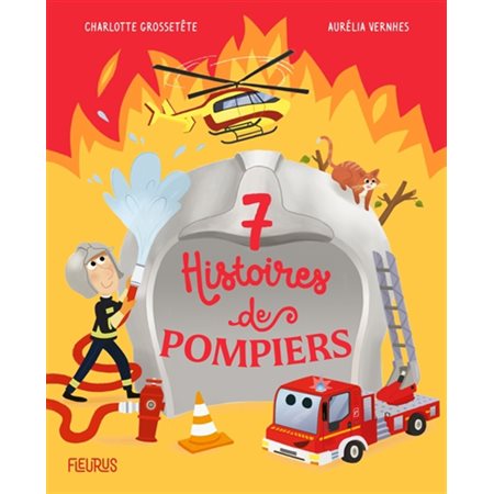 7 histoires de pompiers : Couverture rigide