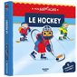 Le hockey : Mon anim'agier : Livre cartonné