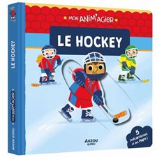 Le hockey : Mon anim'agier : Livre cartonné