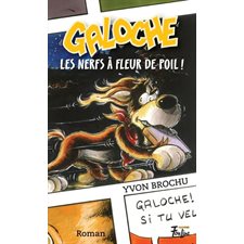 Galoche T.16 : Galoche, les nerfs à fleur de poil! : 9-11