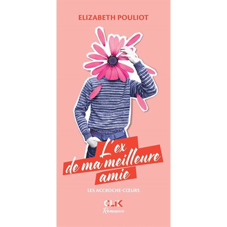 L'ex de ma meilleure amie : Les accroche-coeurs : 12-14