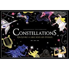 Constellations : Un livre à lire sous les étoiles : Chaque constellation présentée est accompagnée d'une fiche indiquant le nombre d'étoiles, la période de visibilité, avec des informations scientifi