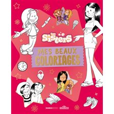 Les Sisters : Mes beaux coloriages T.02
