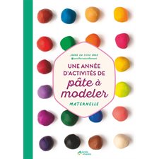 Une année d'activités de pâte à modeler : Maternelle