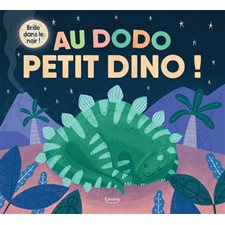 Au dodo petit dino ! : Au dodo : Livre cartonné