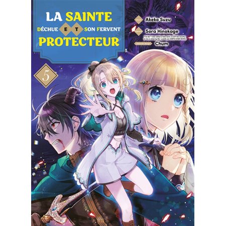 La sainte déchue et son fervent protecteur T.05 : Manga : ADO : SHONEN