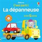 La dépanneuse : Avec 5 sons : C'est parti ! : Livre cartonné