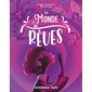 Le monde des rêves : À travers des explications incroyables et de nombreuses curiosités, ce livre vous plongera dans le monde des rêves