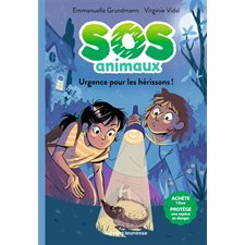 SOS animaux T.04 : Urgence pour les hérissons ! : 6-8