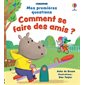 Comment se faire des amis ? : Mes premières questions : Livre cartonné