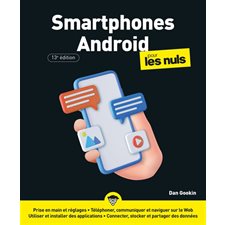 Smartphones Android pour les nuls : 13e édition : Pour les nuls