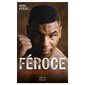 Féroce : La genèse de Mike Tyson