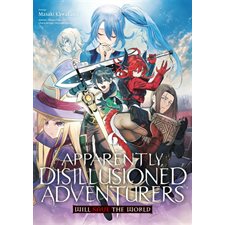 Apparently, disillusioned adventurers will save the world T.06 : Manga : ADO : SHONEN