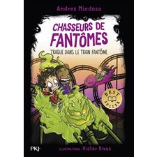 Chasseurs de fantômes T.11 : Traque dans le train fantôme : 6-8