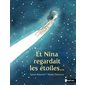 Et Nina regardait les étoiles ... : Etoile filante : 6-8