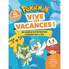 Pokémon : Vive les vacances ! : Un cahier d'activités pour s'amuser tout l'été