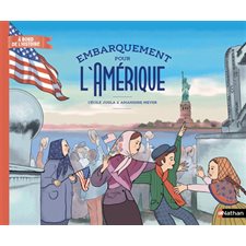 Embarquement pour l'Amérique : A bord de l'histoire