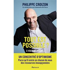 Tout est possible ? : à vous de jouer...