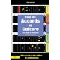 Tous les accords de guitare : pour jouer et composer comme un dieu : 490 accords et des milliers de combinaisons