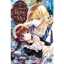 Entre la reine et moi T.01 : Manga : ADO : SHOJO