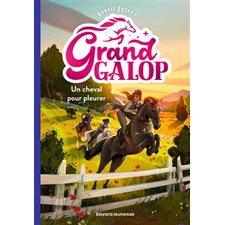 Grand Galop T.03 : Un cheval pour pleurer : 6-8