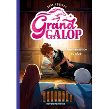 Grand Galop T.04 : Une naissance au club : 6-8