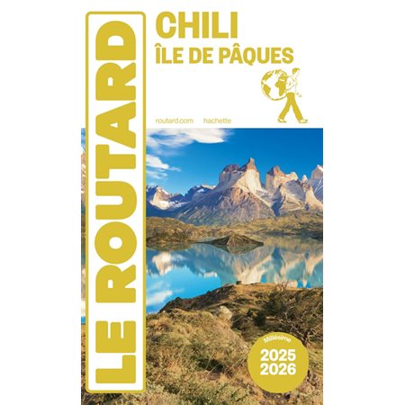 Chili, île de Pâques : 2025-2026 (Routard) : Le guide du routard