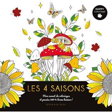 Les 4 saisons : Mon carnet de coloriages et pensées 100 % bonne humeur ! : Happy coloriage