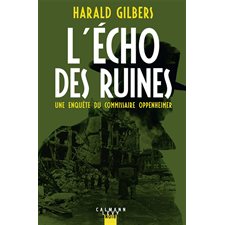 L'écho des ruines : Une enquête du commissaire Oppenheimer : Calmann-Lévy noir : POL