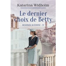 Destinée suédoise T.04 : Le dernier choix de Betty : HIS