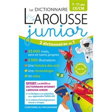 Le dictionnaire Larousse junior : 7-11 ans, CE-CM : Et son dictionnaire en ligne : 2 dictionnaires en 1 : Larousse junior : Édiiton 2025