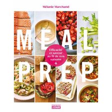 Meal prep : Efficacité et saveur au fil de nos saisons